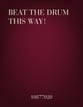Beat the Drum this Way! Unison choral sheet music cover